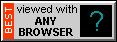 Designed for any browser: http://www.anybrowser.org/campaign/
